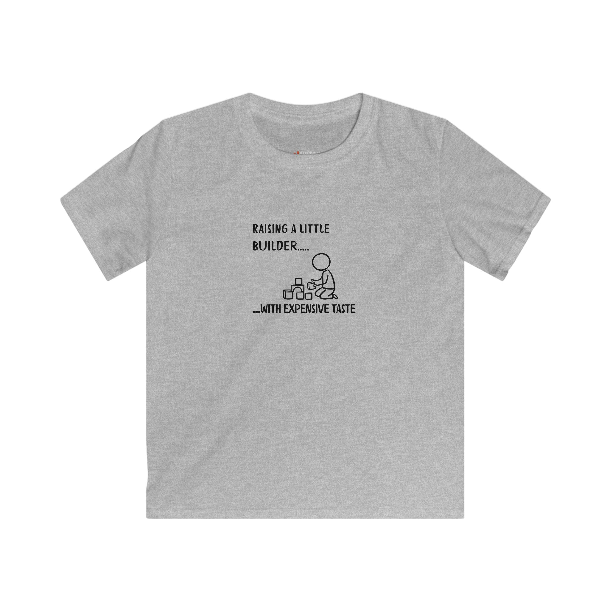 Kids T-Shirt — "Raising a Little Builder... with Expensive Taste" Cute Toddler Construction Tee