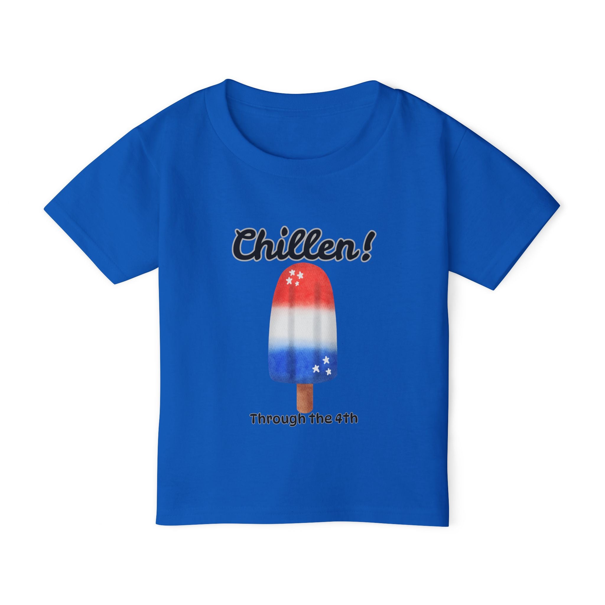 Toddler T-Shirt — "Chillen! Through the 4th" Patriotic Popsicle Fourth of July Tee