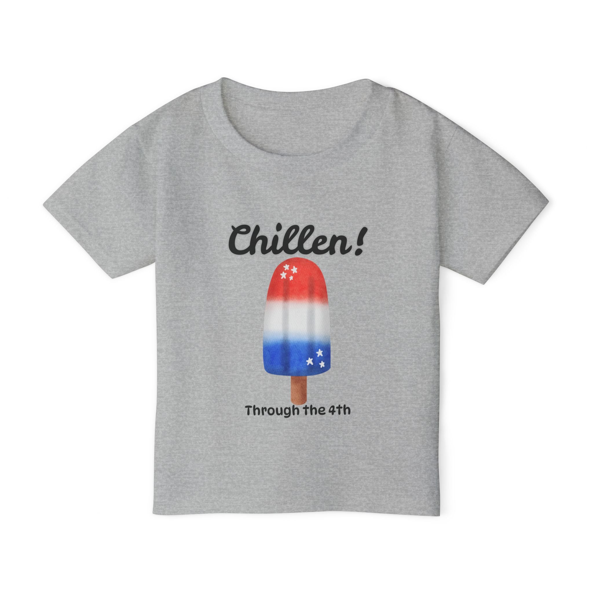 Toddler T-Shirt — "Chillen! Through the 4th" Patriotic Popsicle Fourth of July Tee