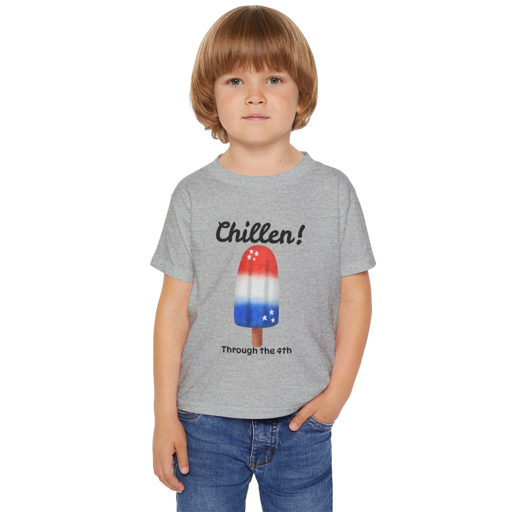 Toddler T-Shirt — "Chillen! Through the 4th" Patriotic Popsicle Fourth of July Tee
